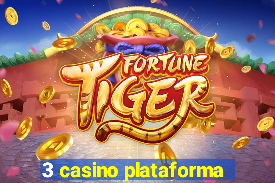 3 casino plataforma