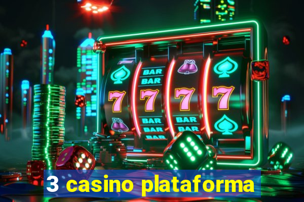 3 casino plataforma