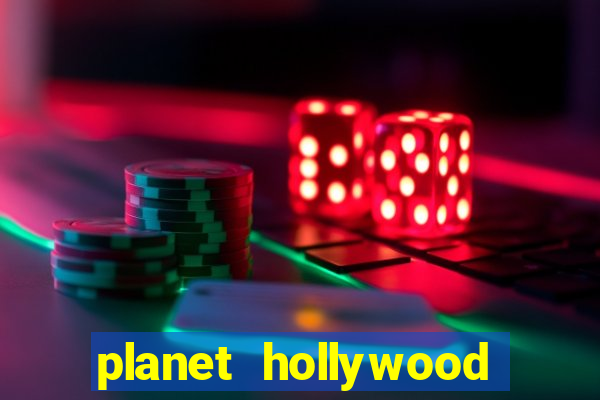 planet hollywood resort and casino las vegas