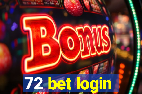 72 bet login