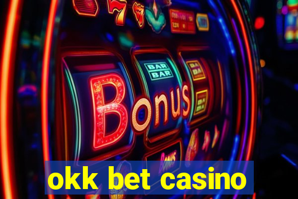 okk bet casino