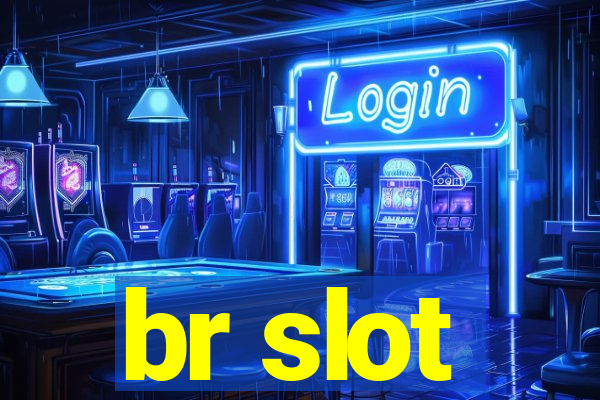 br slot