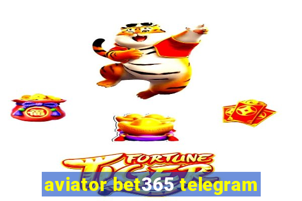 aviator bet365 telegram