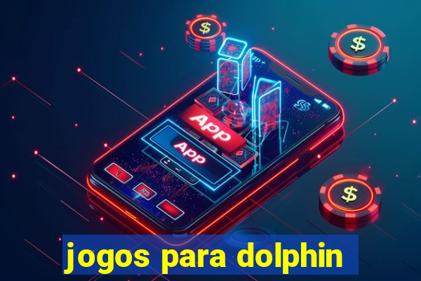 jogos para dolphin