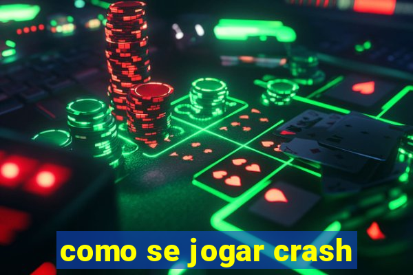 como se jogar crash