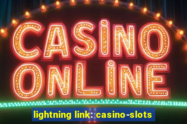 lightning link: casino-slots