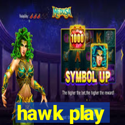 hawk play