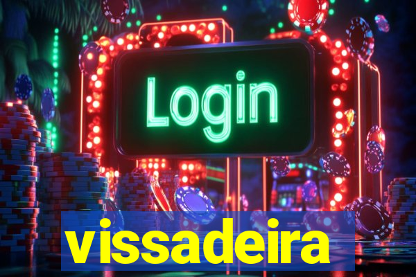 vissadeira