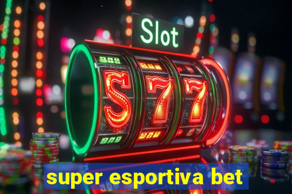 super esportiva bet