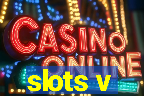 slots v