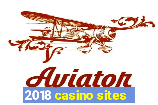 2018 casino sites