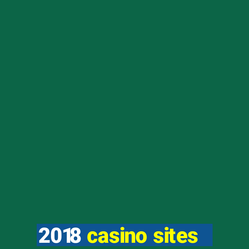 2018 casino sites