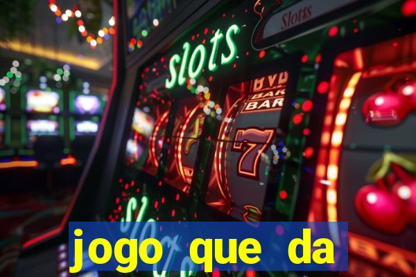 jogo que da dinheiro sem depósito