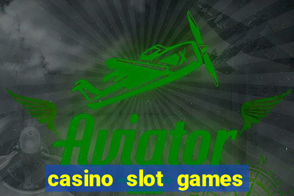 casino slot games real money