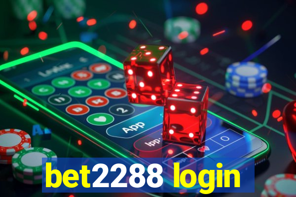 bet2288 login