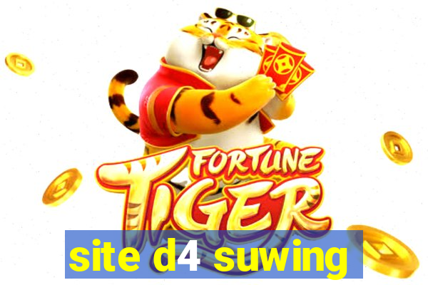 site d4 suwing