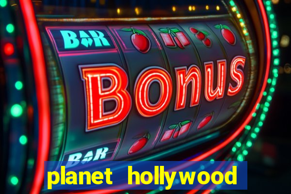 planet hollywood resort and casino