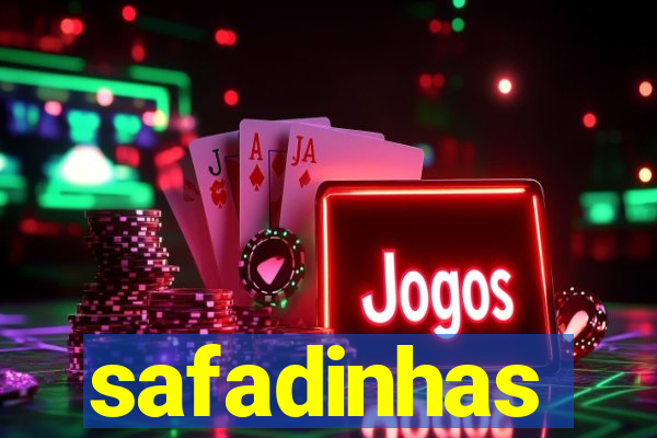 safadinhas