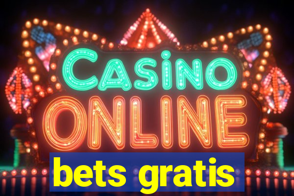 bets gratis