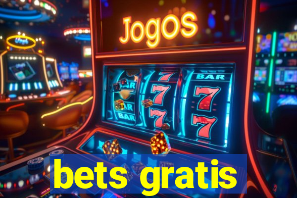 bets gratis