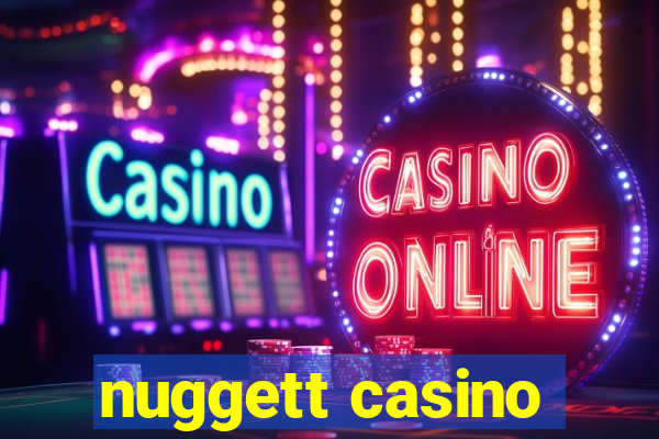 nuggett casino