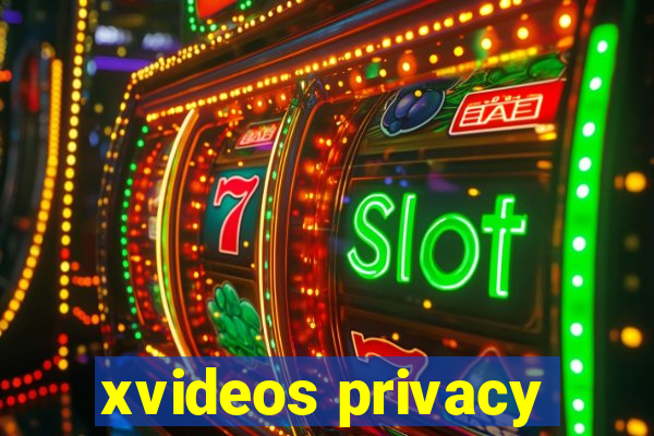 xvideos privacy