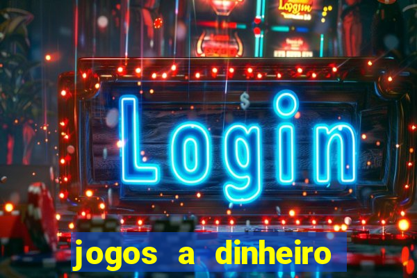 jogos a dinheiro online portugal