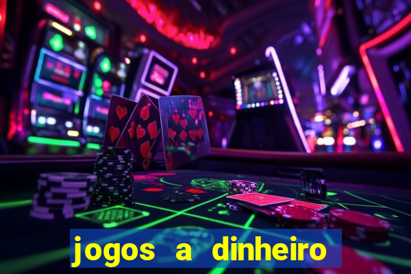 jogos a dinheiro online portugal