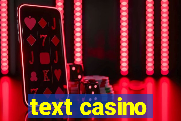 text casino