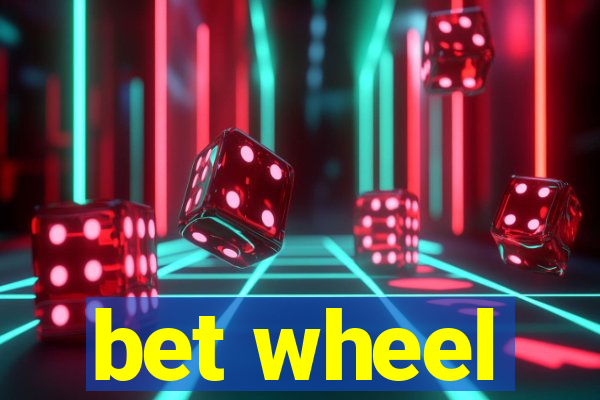 bet wheel