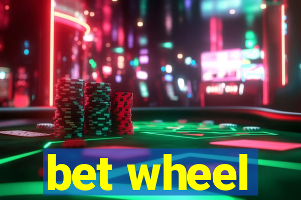 bet wheel