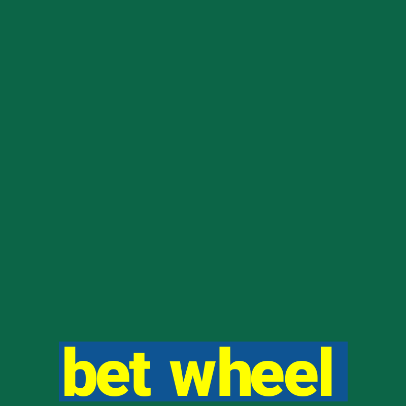 bet wheel