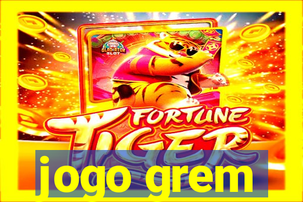 jogo grem