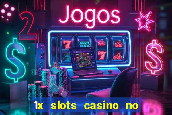 1x slots casino no deposit bonus