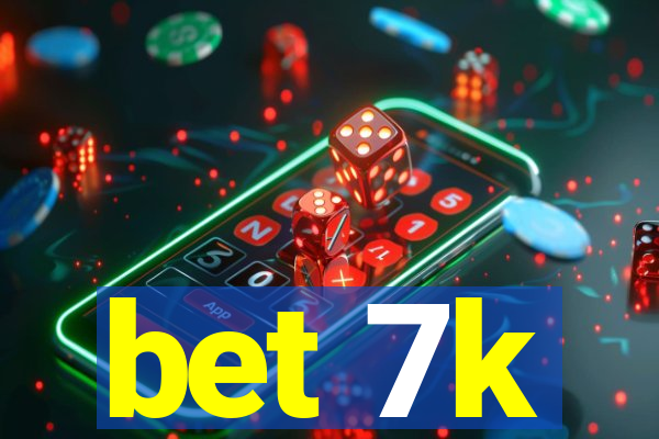 bet 7k