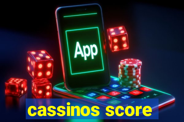 cassinos score