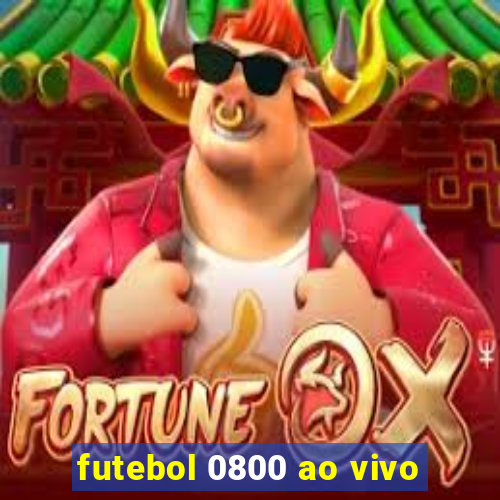 futebol 0800 ao vivo