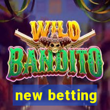 new betting