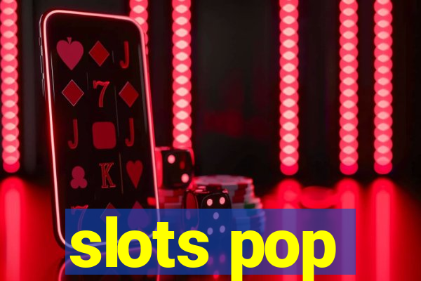 slots pop