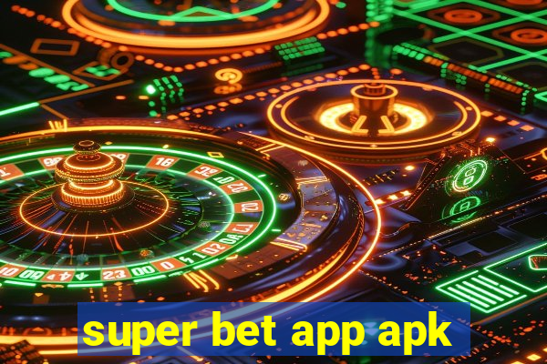 super bet app apk