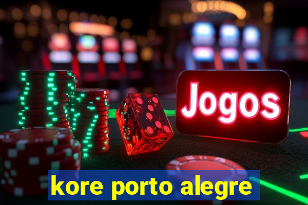 kore porto alegre