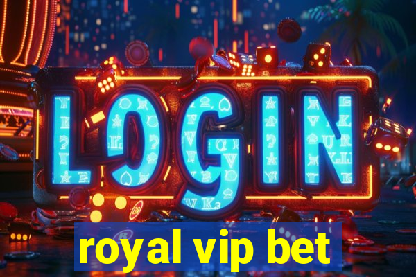 royal vip bet