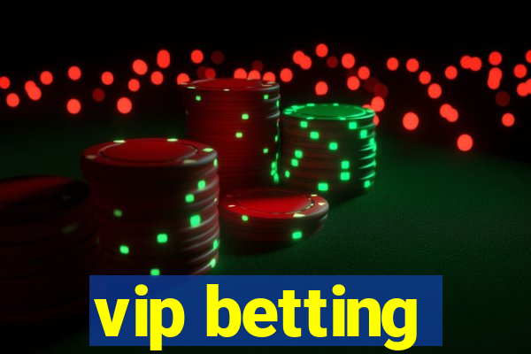 vip betting