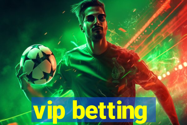 vip betting