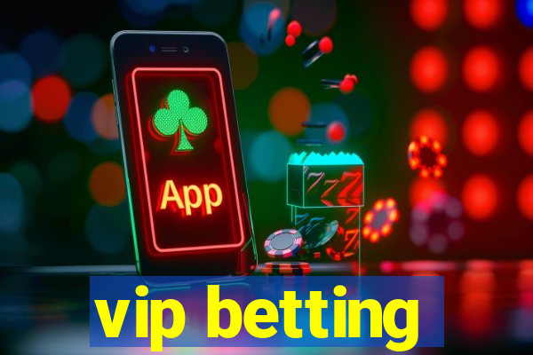 vip betting