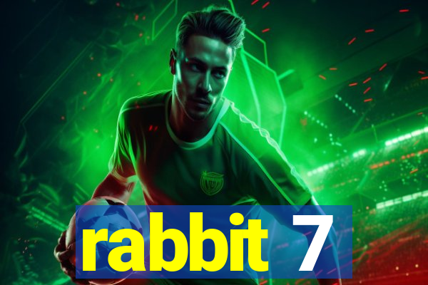 rabbit 7