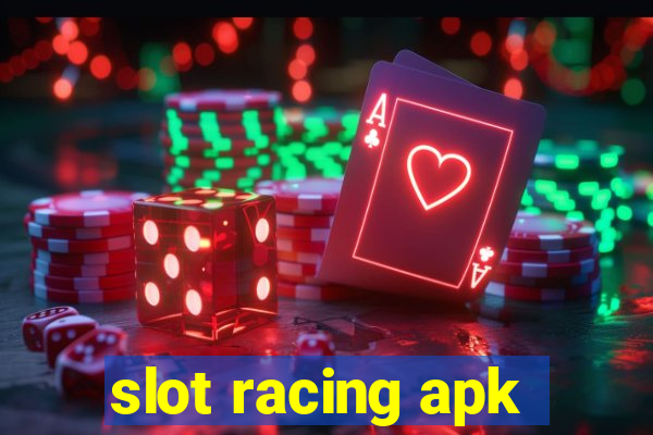 slot racing apk