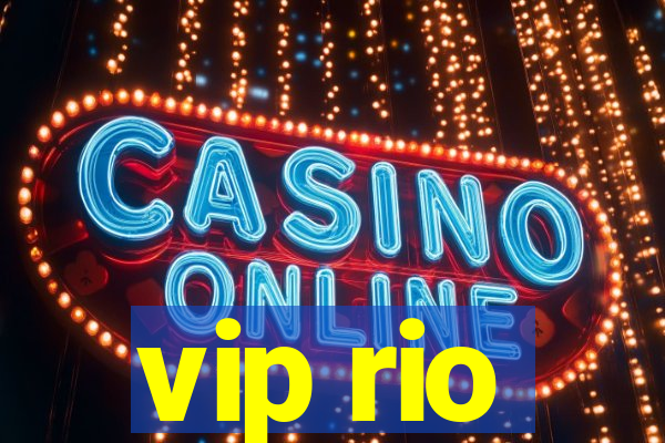 vip rio