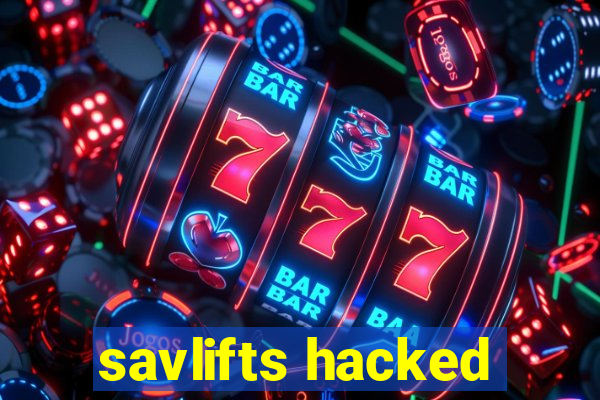 savlifts hacked