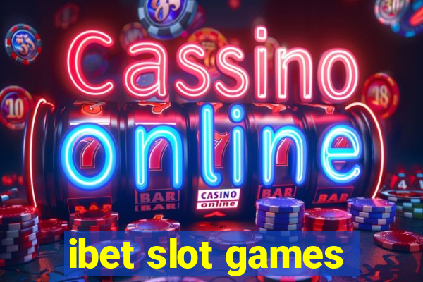 ibet slot games